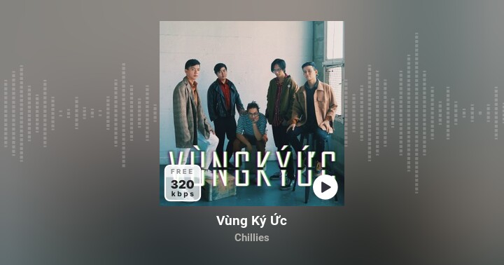 Vùng Ký Ức - Chillies - Zing MP3