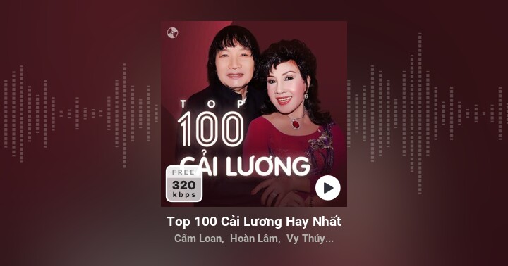 Top 100 Cải Lương Hay Nhất - Nhiều nghệ sĩ - Zing MP3